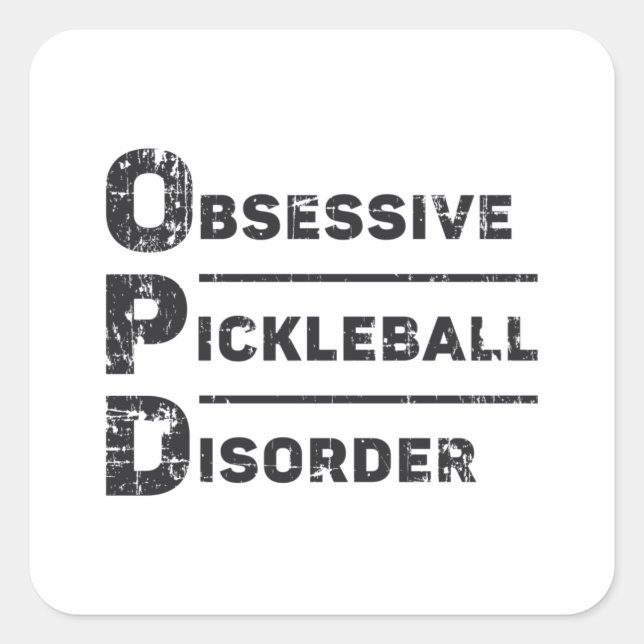 Obsessive Pickleball Disorder Pickleball Gift Square Sticker (Front)