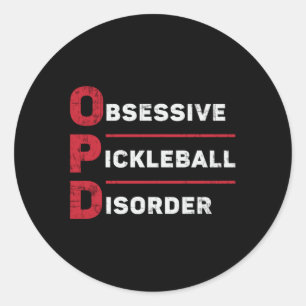 Obsessive Pickleball Disorder Pickleball Player Classic Round Sticker
