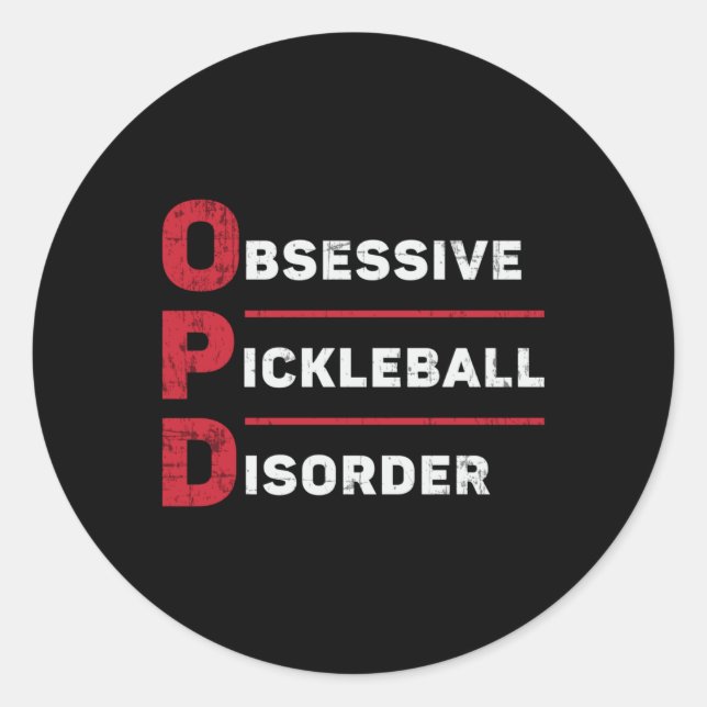 Obsessive Pickleball Disorder Pickleball Player Classic Round Sticker (Front)