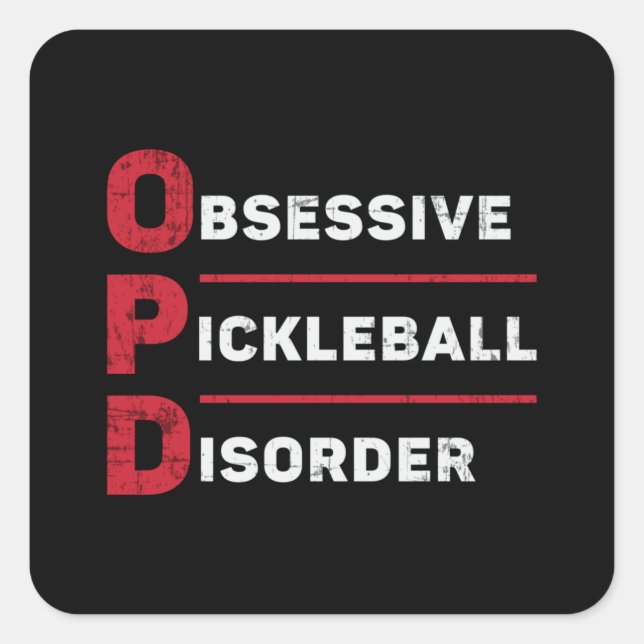 Obsessive Pickleball Disorder Pickleball Player Square Sticker (Front)