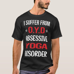 Obsessive Yoga T-Shirt