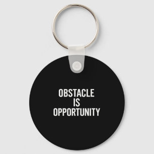 Obstacle Is Opportunity. Stoic, Wisdom, Quote Prem Key Ring