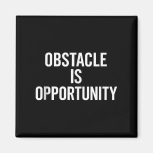 Obstacle Is Opportunity. Stoic, Wisdom, Quote Tank Magnet