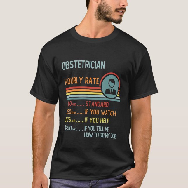 Obstetrician Hourly Rate T-Shirt Retro Job Title (Front)