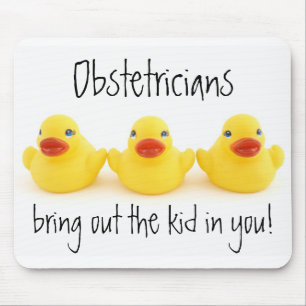Obstetricians and Yellow Rubber Ducks Mouse Pad