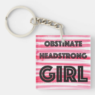 Obstinate Headstrong Girl button Key Ring