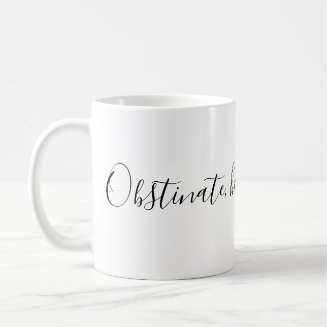 Obstinate, headstrong girl! coffee mug (Left)
