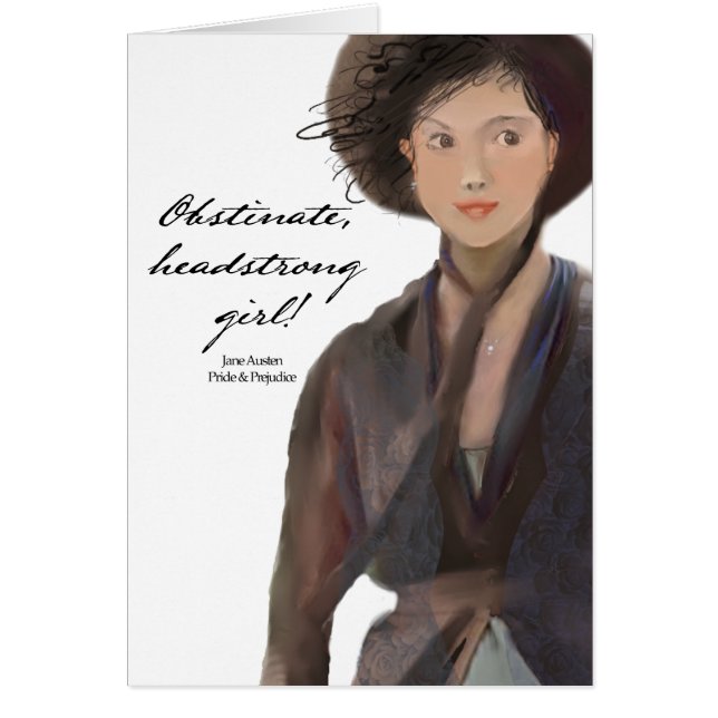 Obstinate, headstrong girl!  Jane Austen (Front)