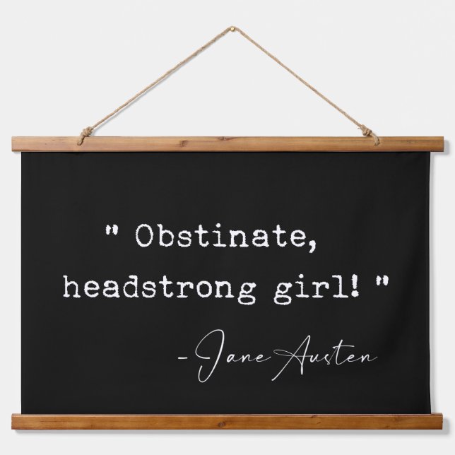Obstinate headstrong girl Jane Austen Hanging Tapestry (Front)