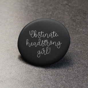 Obstinate headstrong girl Jane Austen quote 6 Cm Round Badge
