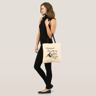 Obstinate headstrong girl Jane Austen tote