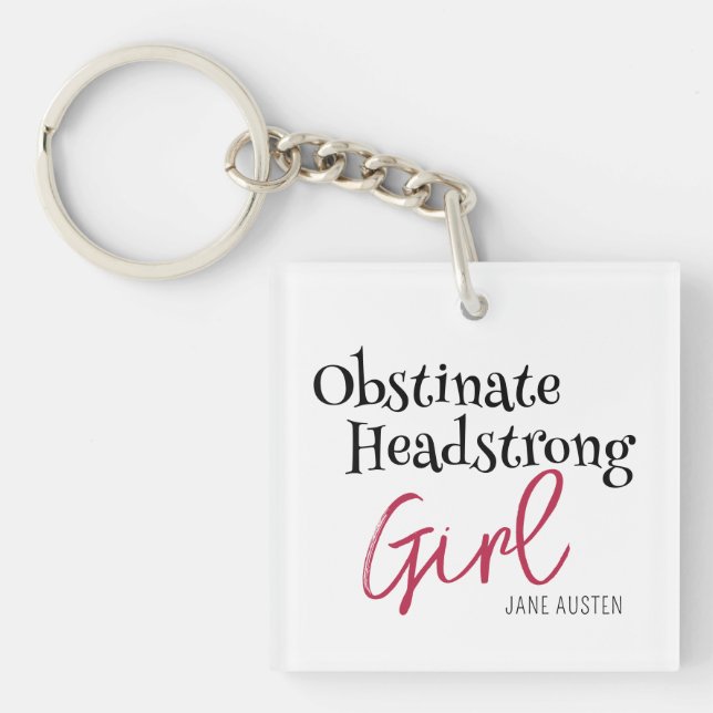 Obstinate Headstrong Girl Pride and Prejudice Key Ring (Front)