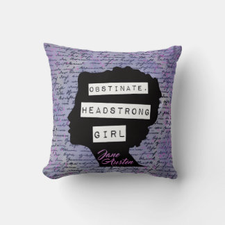 Obstinate Headstrong Girl Pride & Prejudice  Cushion