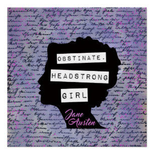 Obstinate Headstrong Girl Pride & Prejudice  Poster