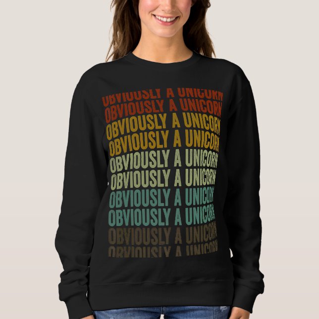 Obviously A Unicorn Unicorn Sweatshirt (Front)