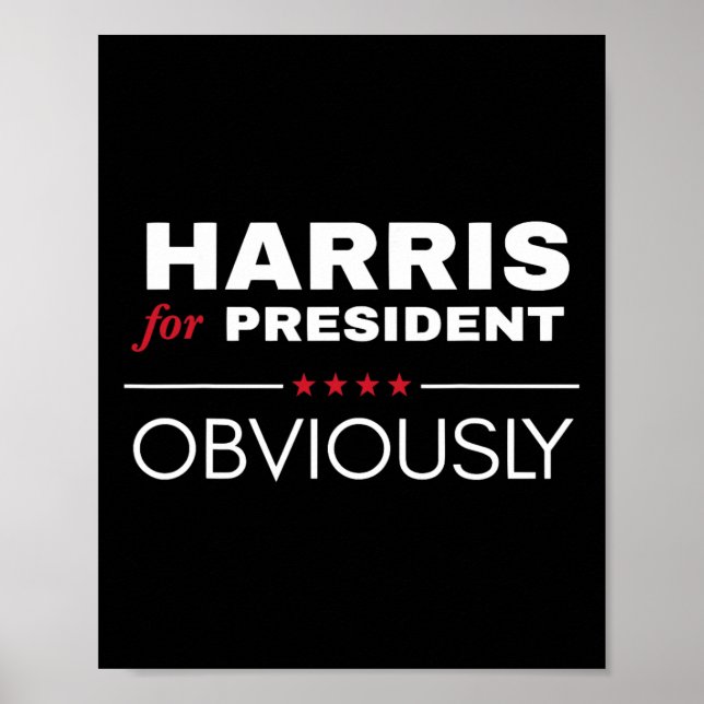 Obviously A Vote For 2024 President Kamala Harris  Poster (Front)