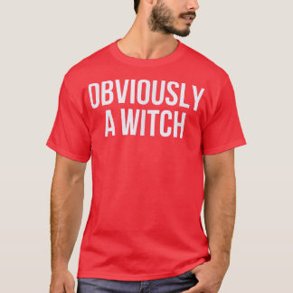 Obviously A Witch T-Shirt