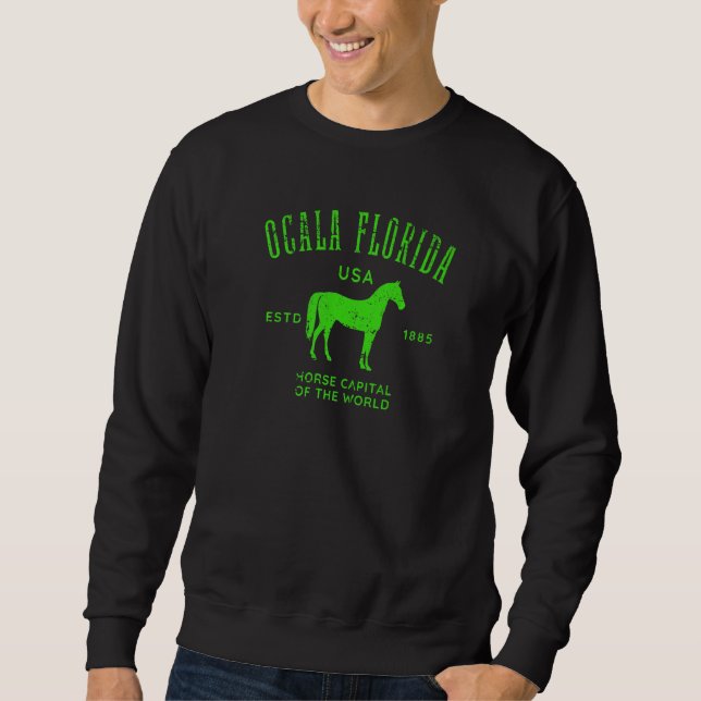 Ocala Florida USA Horse Capital Distressed Equestr Sweatshirt (Front)