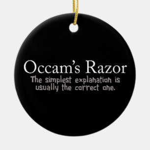 Occam's Razor Scientific Problem Solving Ceramic Ornament