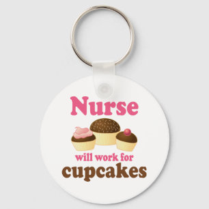 Occupation Will Work For Cupcakes Nurse Key Ring