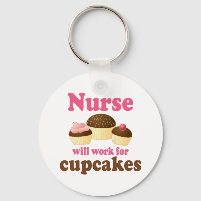 Occupation Will Work For Cupcakes Nurse Key Ring (Front)