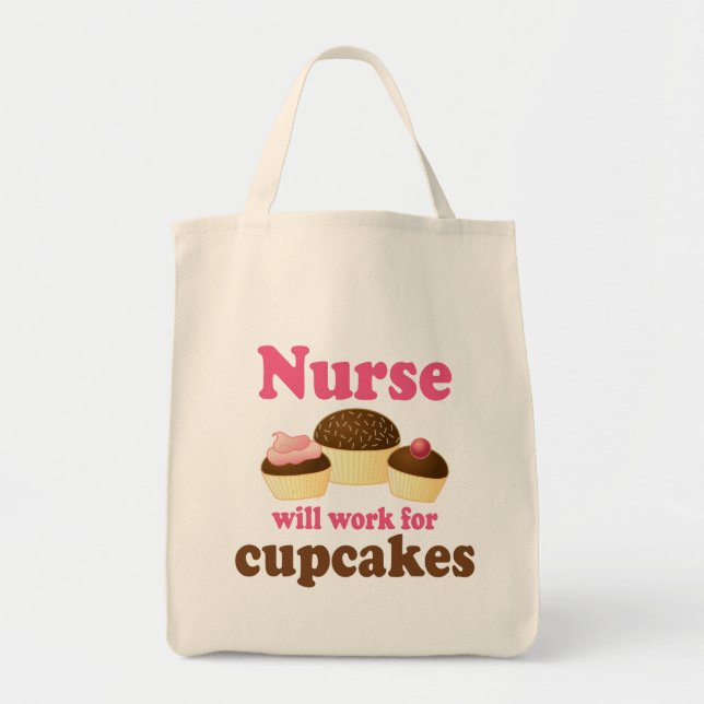 Occupation Will Work For Cupcakes Nurse Tote Bag (Front)