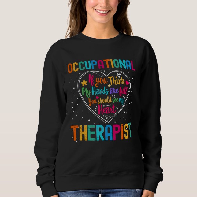 Occupational Therapist Appreciation Week Back to S Sweatshirt (Front)