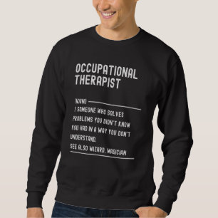 Occupational Therapist Definition Job Title Sweatshirt