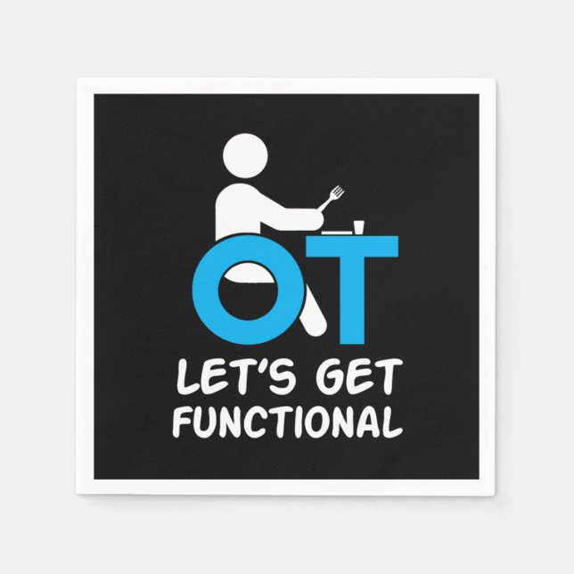 Occupational Therapist Ot Lets Get Functional Whee Napkin (Front)
