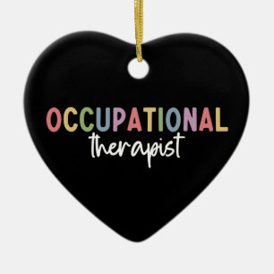 Occupational Therapist OT Occupational Therapy Ceramic Ornament