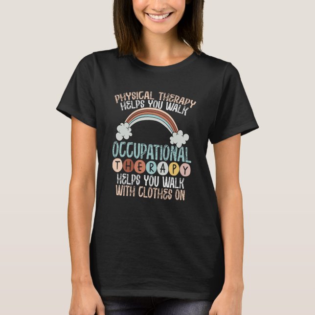 Occupational Therapist OT Squad Healthcare Profess T-Shirt (Front)