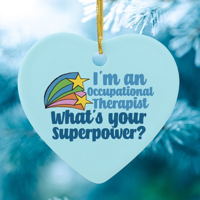 Occupational Therapist What's Your Superpower Cute Ceramic Ornament (Creator Uploaded)