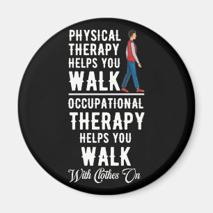 Occupational Therapy Assistant Helps You Walk Magnet
