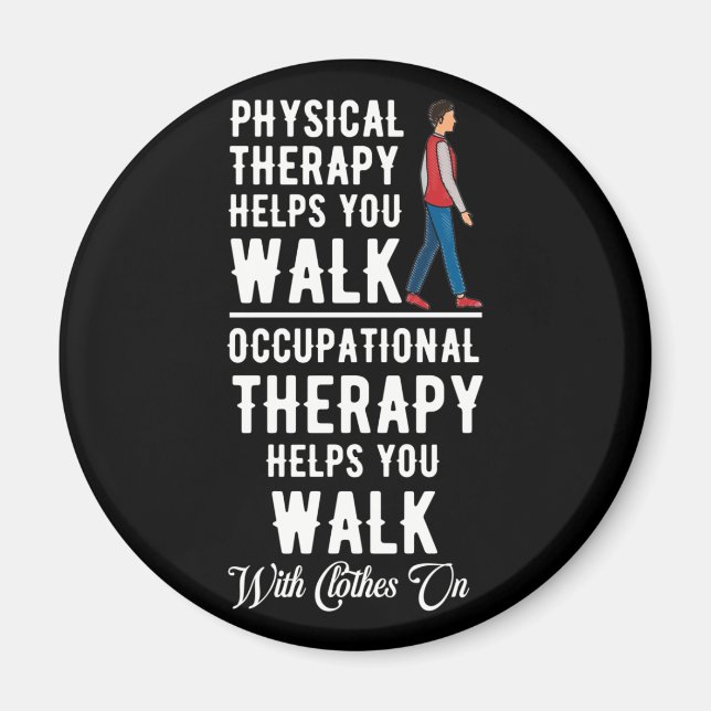 Occupational Therapy Assistant Helps You Walk Magnet (Front)