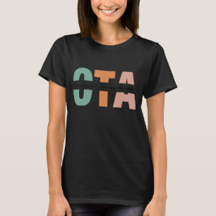 Occupational Therapy Assistant Ota Occupational Th T-Shirt