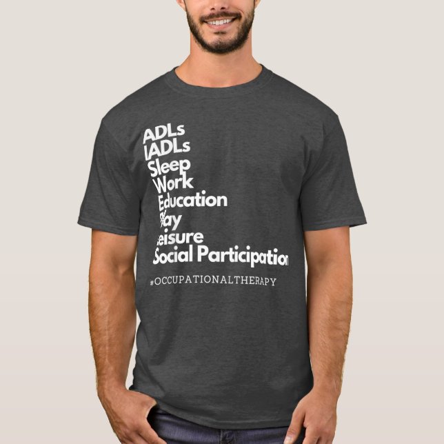 Occupational Therapy Daily Occupations Design T-Shirt (Front)