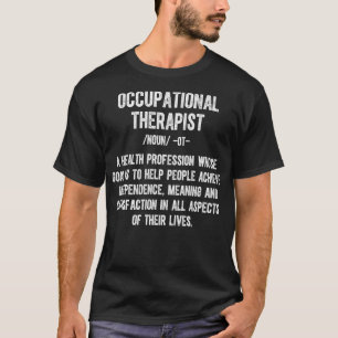 Occupational Therapy Definition 3 T-Shirt