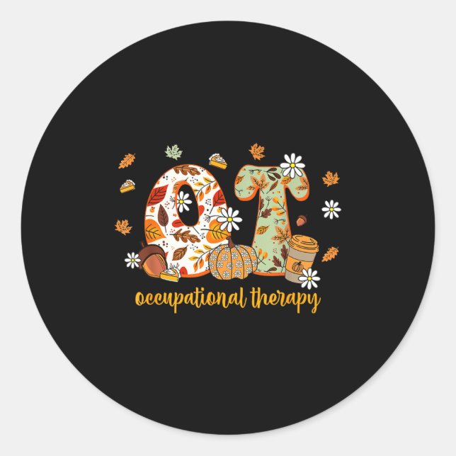 Occupational Therapy Fall Ot Ota Autumn Thanksgivi Classic Round Sticker (Front)