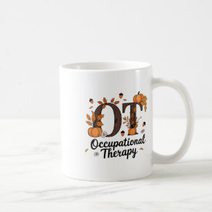 Occupational Therapy Fall Ot Ota Autumn Thanksgivi Coffee Mug