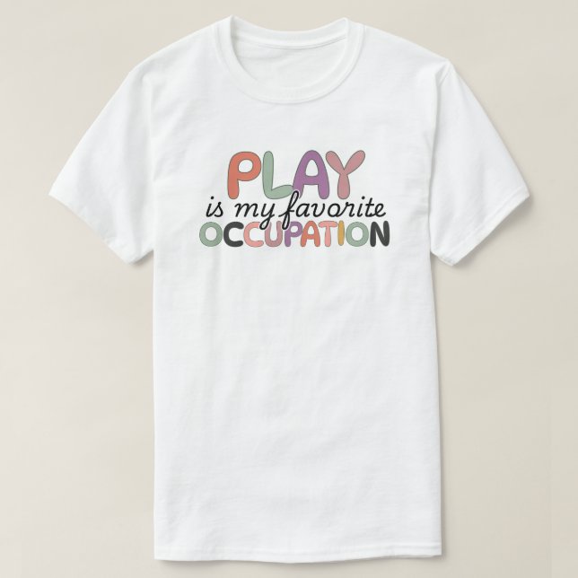Occupational Therapy Funny Quote T-Shirt (Design Front)