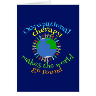 Occupational Therapy Makes the World Go Round