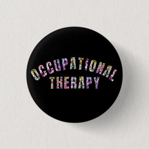Occupational Therapy - Occupational Therapist 3 Cm Round Badge