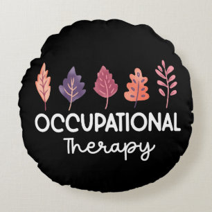 Occupational Therapy - Occupational Therapist Round Cushion