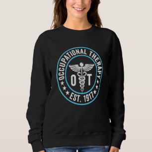 Occupational Therapy Ot Therapist Ot Month 1 Sweatshirt