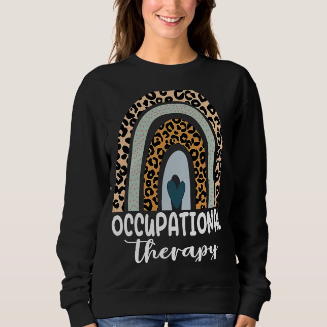 Occupational Therapy OT Therapist OT Month Leopard Sweatshirt (Front)