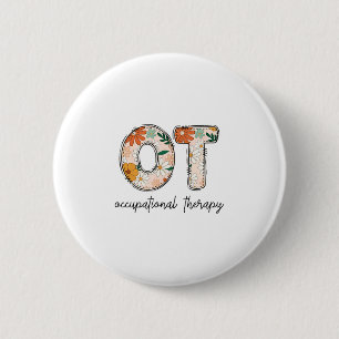 Occupational Therapy Ot Therast Ot Month  6 Cm Round Badge