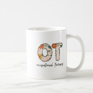 Occupational Therapy Ot Therast Ot Month Coffee Mug