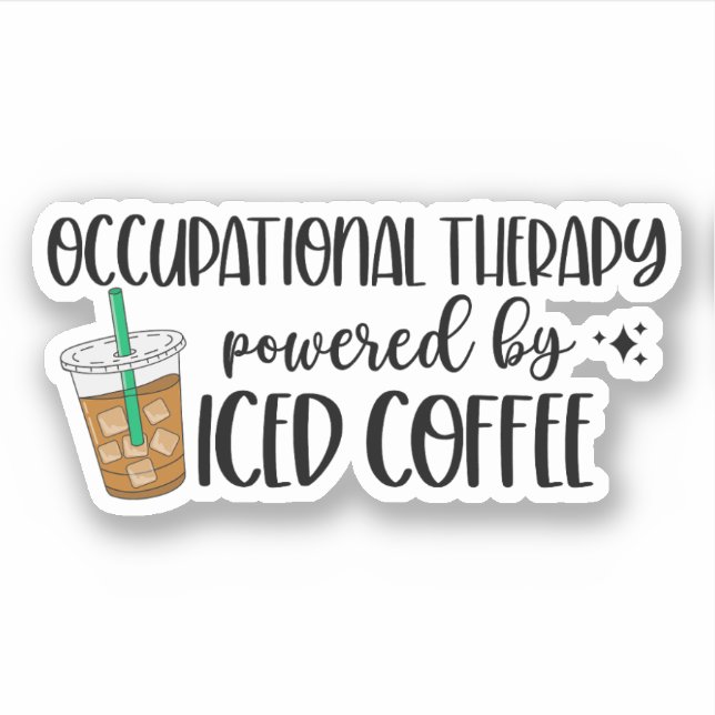 Occupational Therapy Powered by Iced Coffee (Front)