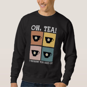 Occupational Therapy Profession Healthcare OT Tea  Sweatshirt
