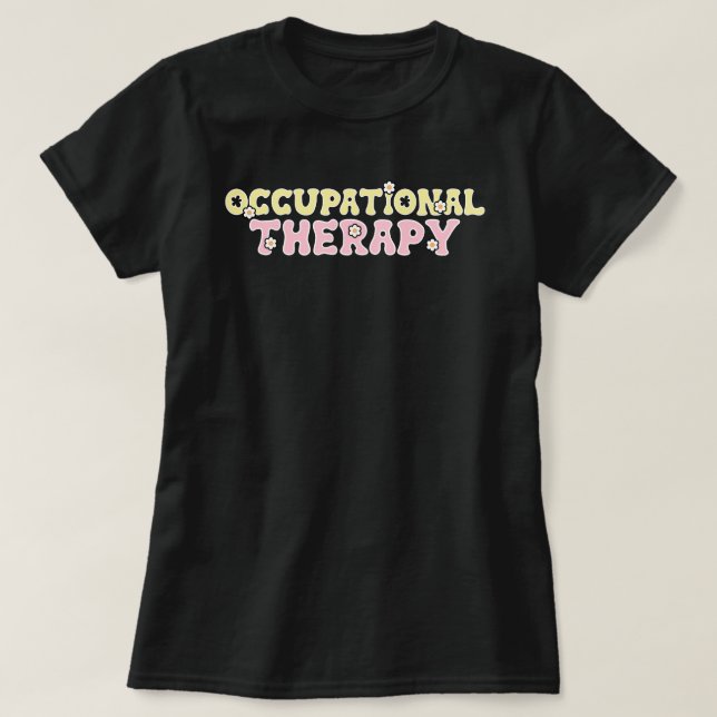 Occupational Therapy Retro Floral T-Shirt (Design Front)
